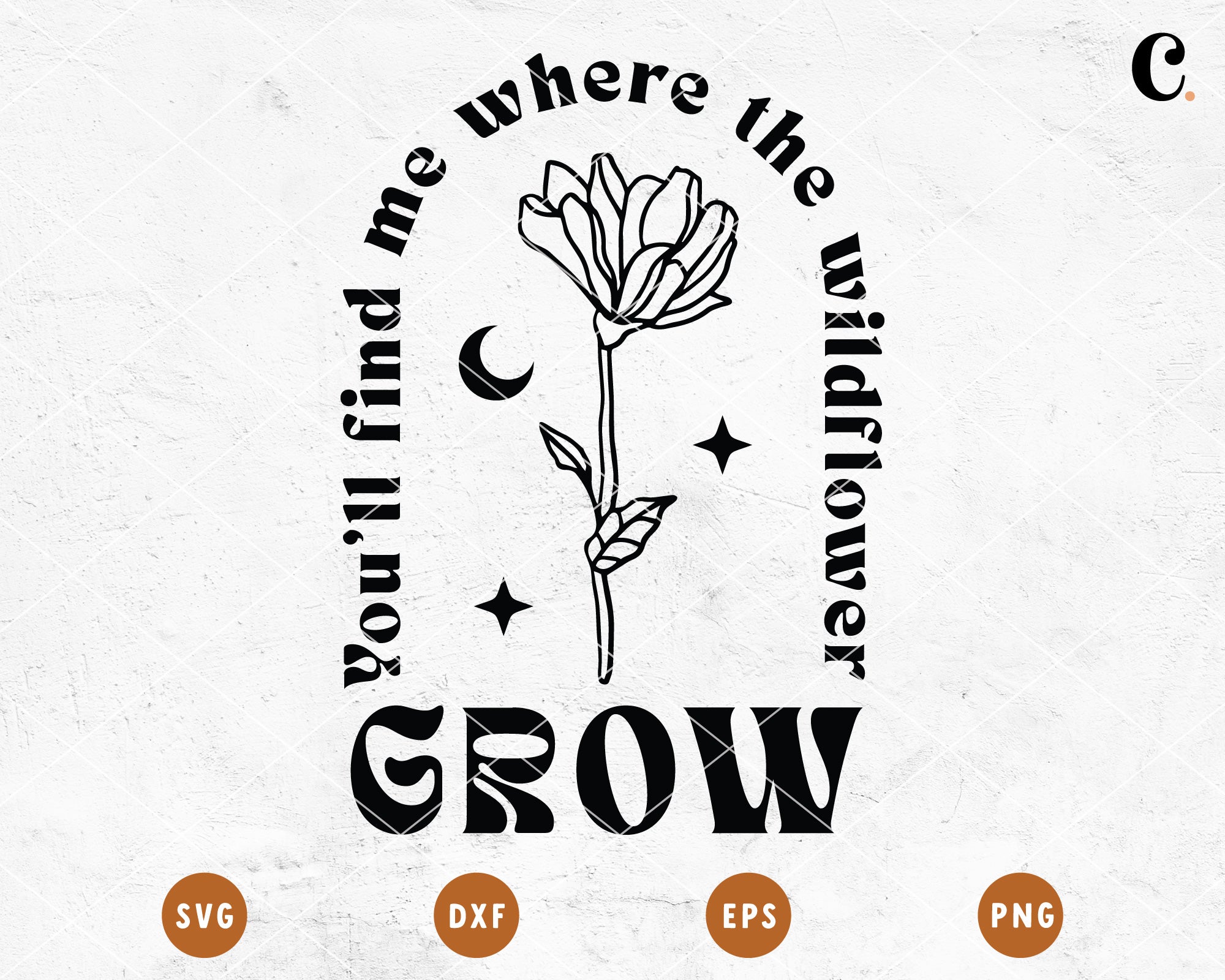 Boho Flower SVG |  You Find me Where The Wildflower Grow