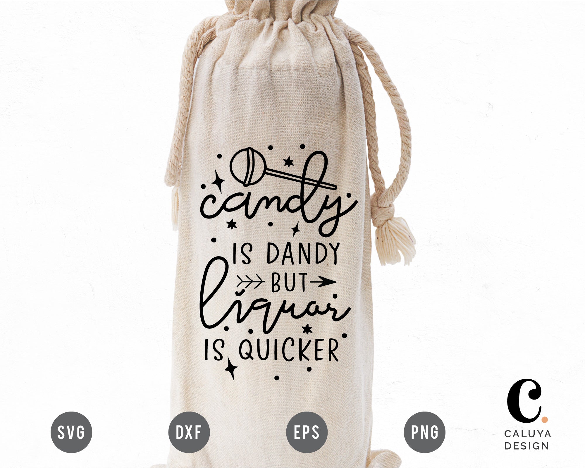Candy is Dandy But Liquor Is Quicker SVG
