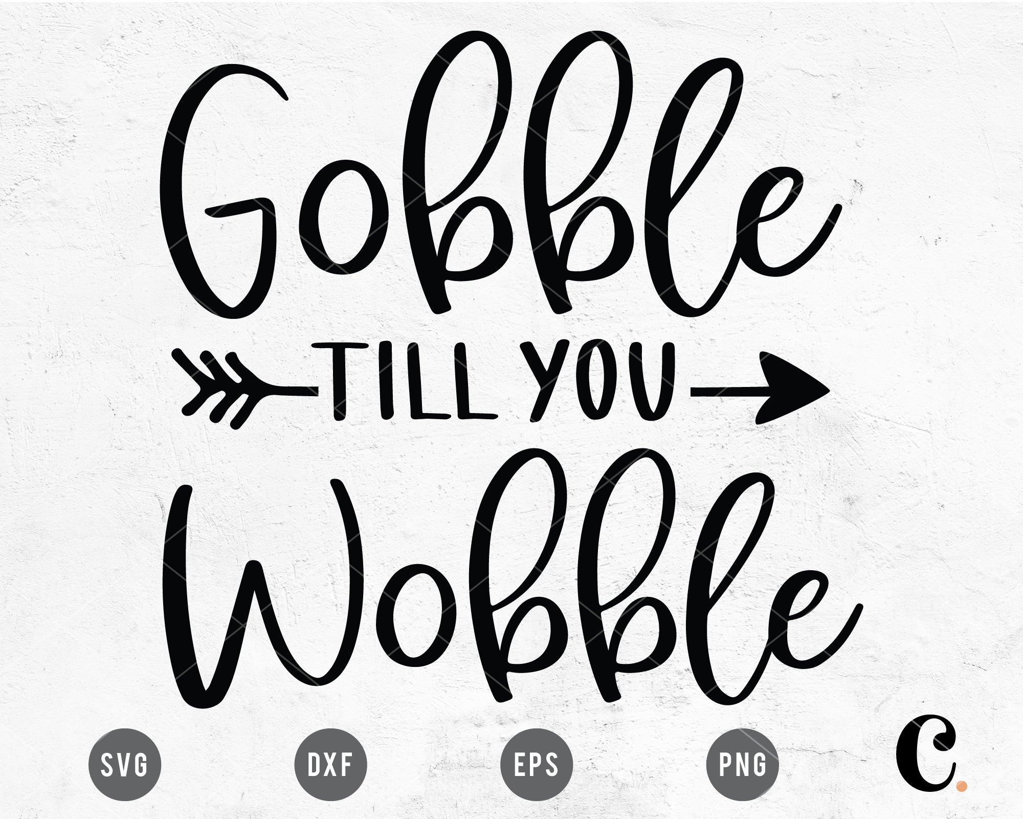 Gobble Till You Wobble Script SVG