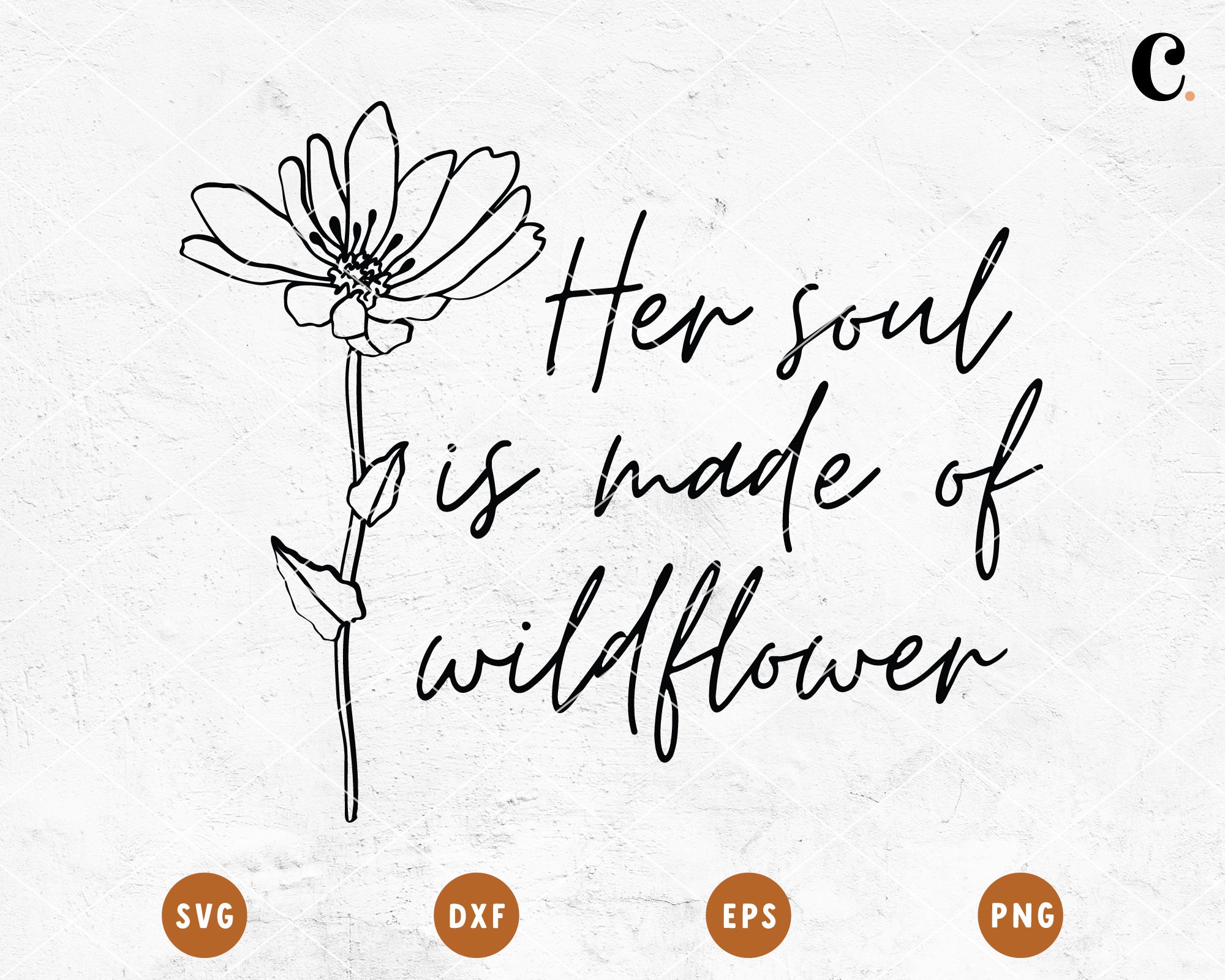 Wildflower SVG | Her Soul Is Made Of Wildflower