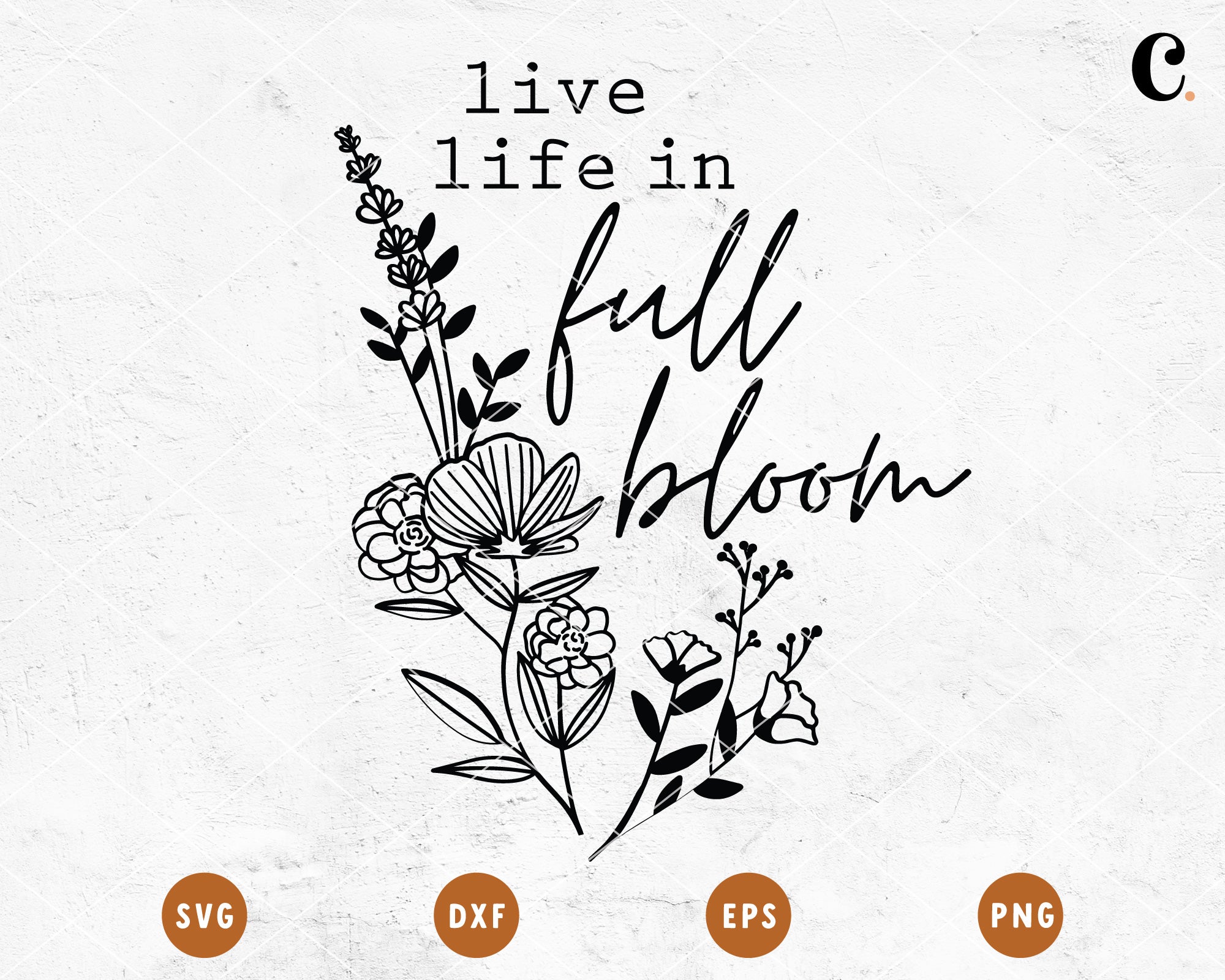 Wildflower SVG | Live Life In Full Bloom